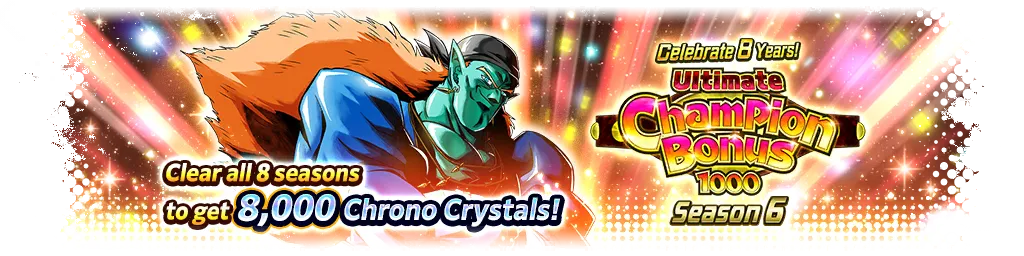 Celebrate 8 Years! Ultimate Champion Bonus 1,000 Season 6