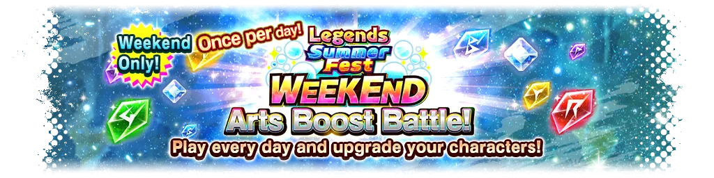 Legends Summer Fest WEEKEND Arts Boost Battle!