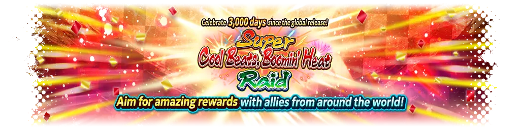 Celebrate 3,000 days since the global release! Super Cool Beats, Boomin' Heat Raid