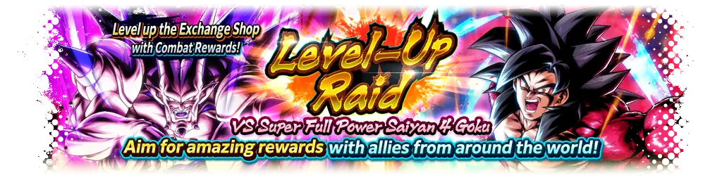 Level Up Raid VS Super Full Power Saiyan 4 Goku